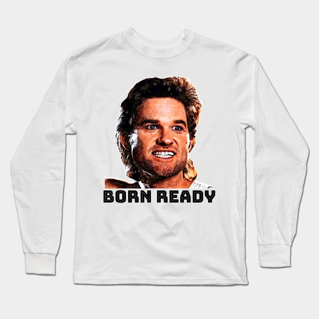 I was born ready...Battle Jack Burton Long Sleeve T-Shirt by HerrObst